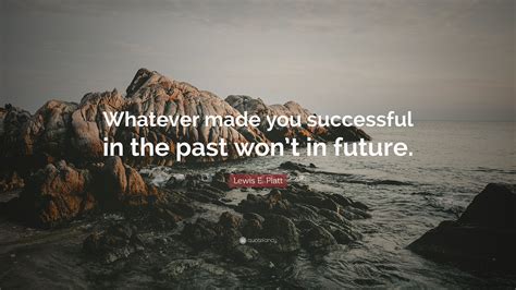 success in the past.